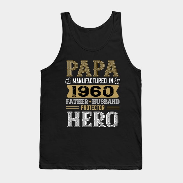 60th Birthday Gift Papa 1960 Father Husband Protector Hero Tank Top by Havous